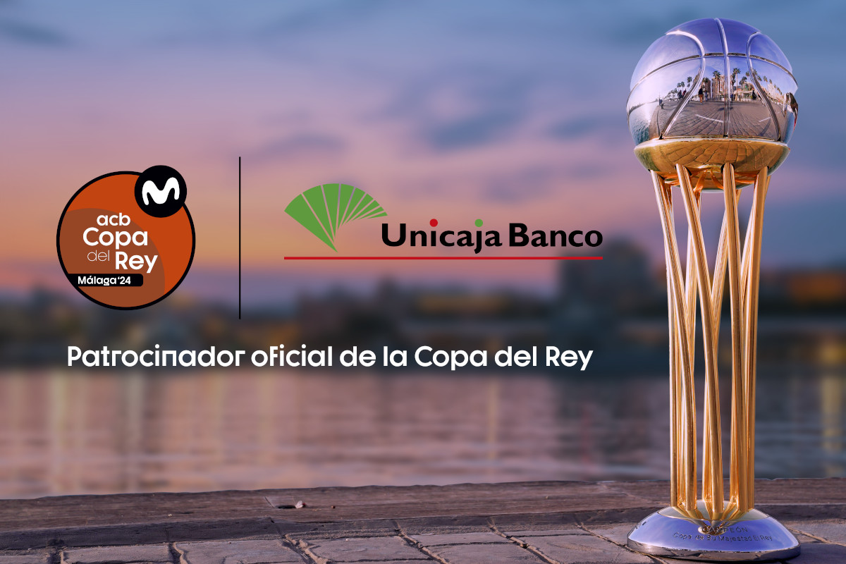 Unicaja Banco se une a la Copa del Rey como patrocinador oficial